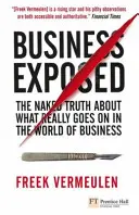 Business Exposed - Nahá pravda o tom, čo sa skutočne deje vo svete podnikania - Business Exposed - The naked truth about what really goes on in the world of business