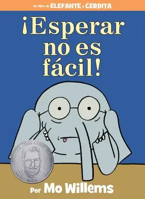 Esperar No Es Fcil! (kniha o slonovi a prasiatku, španielske vydanie) - Esperar No Es Fcil! (an Elephant and Piggie Book, Spanish Edition)