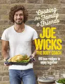 Varenie pre rodinu a priateľov: 100 štíhlych receptov, ktoré si môžete vychutnať spoločne - Cooking for Family & Friends: 100 Lean Recipes to Enjoy Together
