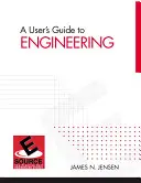 Príručka pre používateľa v oblasti inžinierstva - A User's Guide to Engineering
