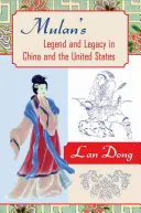 Legenda a odkaz Mulan v Číne a Spojených štátoch - Mulan's Legend and Legacy in China and the United States