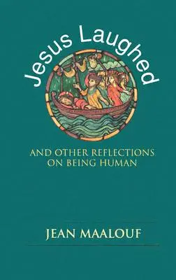 Ježiš sa smial: A iné úvahy o tom, ako byť človekom - Jesus Laughed: And Other Reflections on Being Human