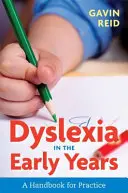 Dyslexia in the Early Years: Príručka pre prax - Dyslexia in the Early Years: A Handbook for Practice