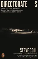 Riaditeľstvo S - CIA a americké tajné vojny v Afganistane a Pakistane v rokoch 2001 - 2016 - Directorate S - The C.I.A. and America's Secret Wars in Afghanistan and Pakistan, 2001-2016
