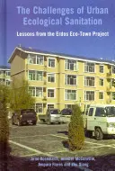 Výzvy mestskej ekologickej sanitácie - poučenie z projektu Erdos Eco-Town v Číne - Challenges of Urban Ecological Sanitation - Lessons from the Erdos Eco-Town Project, China