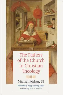 Otcovia Cirkvi v kresťanskej teológii - The Fathers of the Church in Christian Theology