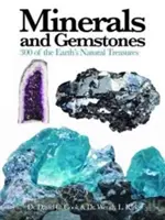 Minerály a drahé kamene: 300 prírodných pokladov Zeme - Minerals and Gemstones: 300 of the Earth's Natural Treasures
