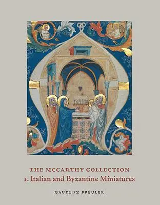 McCarthyho zbierka, zväzok I: Talianske a byzantské miniatúry - The McCarthy Collection, Volume I: Italian and Byzantine Miniatures