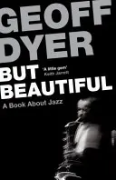 Ale krásne - Kniha o jazze - But Beautiful - A Book About Jazz