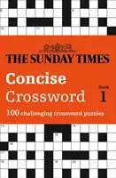 The Sunday Times Concise Crossword: Book 1: 100 Challenging Puzzles from the Sunday Times