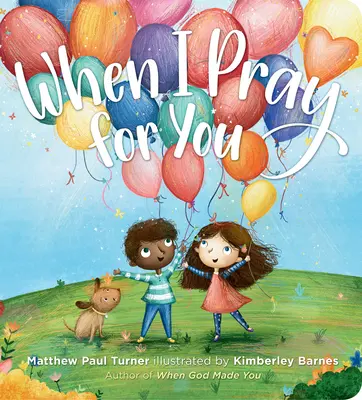 Keď sa za teba modlím - When I Pray for You