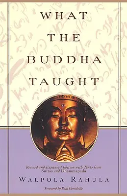 Čo učil Buddha: Revidované a rozšírené vydanie s textami zo satt a dhammapád - What the Buddha Taught: Revised and Expanded Edition with Texts from Suttas and Dhammapada