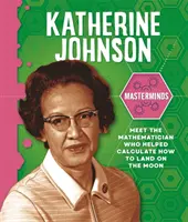 Mastermindi: Katherine Johnson - Masterminds: Katherine Johnson