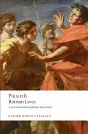 Rímske životy: Výber ôsmich životov - Roman Lives: A Selection of Eight Lives