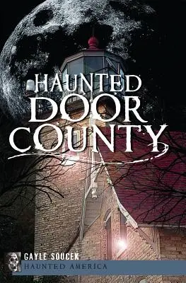 Strašidelný okres Door County - Haunted Door County