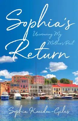 Sophiin návrat: Odhalenie minulosti mojej matky - Sophia's Return: Uncovering My Mother's Past