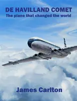 De Havilland Comet - lietadlo, ktoré zmenilo svet - De Havilland Comet - The Plane that Changed the World