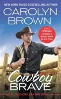 Kovbojská odvaha: Dve plné knihy za cenu jednej - Cowboy Brave: Two Full Books for the Price of One