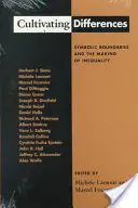 Pestovanie rozdielov: Symbolické hranice a vytváranie nerovnosti - Cultivating Differences: Symbolic Boundaries and the Making of Inequality
