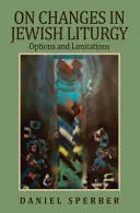 O zmenách v židovskej liturgii: O možnostiach a obmedzeniach - On Changes in Jewish Liturgy: Options and Limitations
