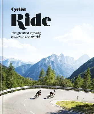 Cyklistická jazda: Najväčšie cyklistické trasy na svete - Cyclist Ride: The Greatest Cycling Routes in the World