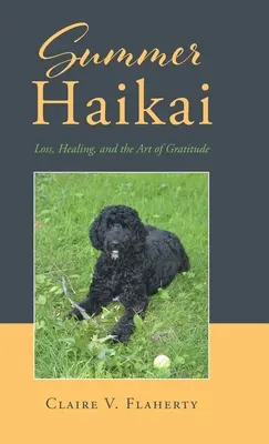 Letné haikai: Strata, uzdravenie a umenie vďačnosti - Summer Haikai: Loss, Healing, and the Art of Gratitude
