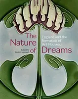 Príroda snov - Anglicko a vznik secesie - Nature of Dreams - England and the Formation of Art Nouveau