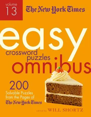 The New York Times Easy Crossword Puzzle Omnibus Volume 13: 200 riešiteľných hádaniek zo stránok New York Times - The New York Times Easy Crossword Puzzle Omnibus Volume 13: 200 Solvable Puzzles from the Pages of the New York Times