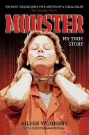 Monštrum: Aileen Wuornosová: V mysli Aileen Wuornosovej - Monster: Inside the Mind of Aileen Wuornos