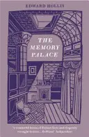 The Memory Palace (Palác pamäti): Kniha o stratených interiéroch - The Memory Palace: A Book of Lost Interiors