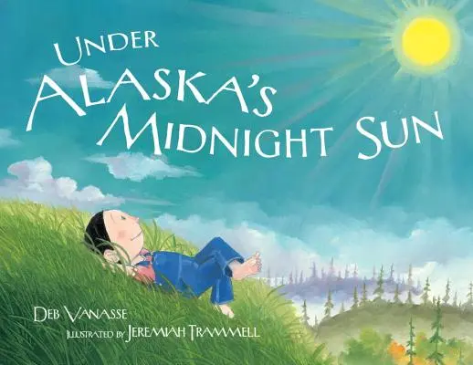 Pod aljašským polnočným slnkom - Under Alaska's Midnight Sun