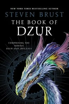 Kniha Dzur: Obsahuje romány Dzur a Jhegaala - The Book of Dzur: Comprising the Novels Dzur and Jhegaala