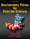 Biochemický základ pre vedu o cvičení - Biochemistry Primer for Exercise Science