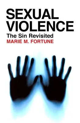Sexuálne násilie: Hriech v revízii - Sexual Violence: The Sin Revisited