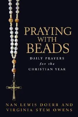 Modlitba s korálkami: Denné modlitby na kresťanský rok - Praying with Beads: Daily Prayers for the Christian Year