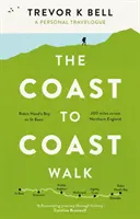 Prechádzka z pobrežia na pobrežie: Osobný cestopis - Coast-to-Coast Walk: A Personal Travelogue