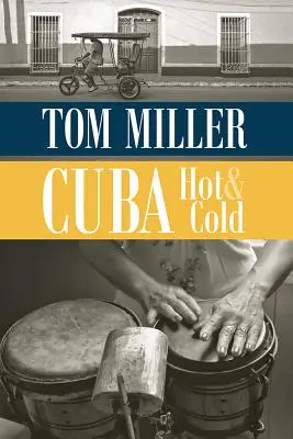 Kuba, horúca a studená - Cuba, Hot and Cold