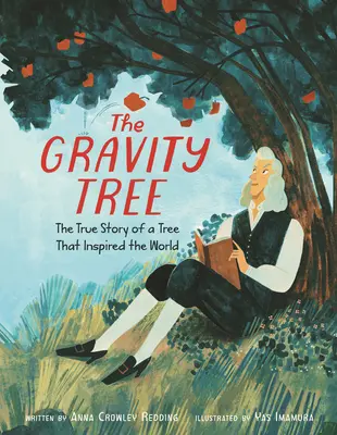 Strom gravitácie: Pravdivý príbeh stromu, ktorý inšpiroval svet - The Gravity Tree: The True Story of a Tree That Inspired the World