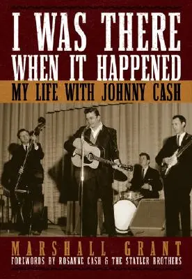 Bol som pri tom, keď sa to stalo: Môj život s Johnnym Cashom - I Was There When It Happened: My Life with Johnny Cash