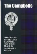 Campbells - pôvod klanu Campbell a ich miesto v histórii - Campbells - The Origins of the Clan Campbell and Their Place in History