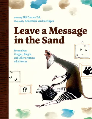 Zanechať odkaz v piesku: Básne o žirafách, bongo a iných tvoroch s kopytami - Leave a Message in the Sand: Poems about Giraffes, Bongos, and Other Creatures with Hooves