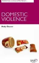 Rodičovstvo dieťaťa postihnutého domácim násilím (Cleaver Hedy (emeritný profesor Royal Holloway UK)) - Parenting A Child Affected by Domestic Violence (Cleaver Hedy (Professor Emeritus Royal Holloway UK))
