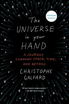 Vesmír v ruke: Cesta vesmírom, časom a ešte ďalej - The Universe in Your Hand: A Journey Through Space, Time, and Beyond