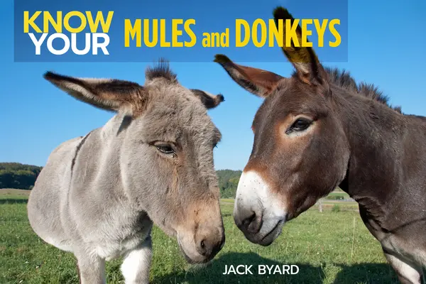 Poznajte svoje osly a mulice - Know Your Donkeys & Mules