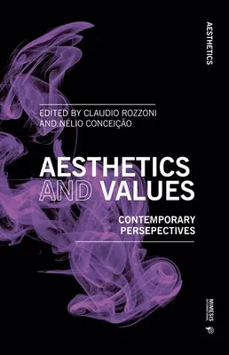 Estetika a hodnoty: Hodnoty: súčasné perspektívy - Aesthetics and Values: Contemporary Perspectives