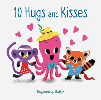 Chronicle Baby: 10 objatí a bozkov: Začiatok dieťaťa - Chronicle Baby: 10 Hugs & Kisses: Beginning Baby