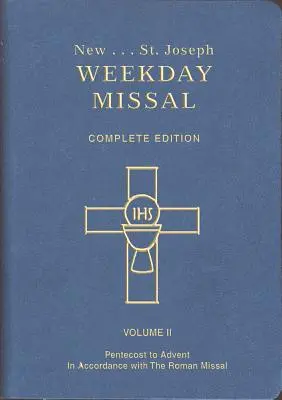 Jozefov misál na všedné dni (II. diel / od Päťdesiatnice po advent): V súlade s Rímskym misálom - St. Joseph Weekday Missal (Vol. II / Pentecost to Advent): In Accordance with the Roman Missal