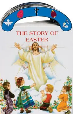 Príbeh Veľkej noci: Jozefa: Svätý Jozef: Kniha na prenášanie: stolová kniha - The Story of Easter: St. Joseph Carry-Me-Along Board Book