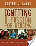 Zapálenie vášne pre čítanie: Úspešné stratégie na budovanie celoživotných čitateľov - Igniting a Passion for Reading: Successful Strategies for Building Lifetime Readers