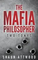Filozof mafie: Dve Tony - The Mafia Philosopher: Two Tonys
